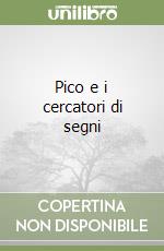 Pico e i cercatori di segni