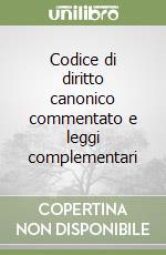Codice di diritto canonico commentato e leggi complementari