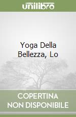 Yoga Della Bellezza, Lo