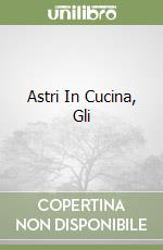 Astri In Cucina, Gli libro