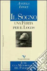 Il sogno: una ferita per il logos. Jung e la metodologia del paradosso