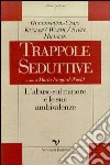 Trappole seduttive. L'abuso sul minore e le sue ambivalenze libro