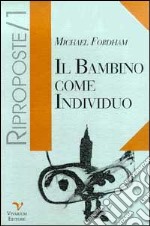 Il bambino come individuo libro