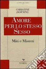 Amore per lo stesso sesso. Miti e misteri