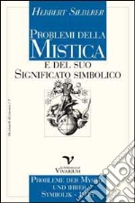 Problemi della mistica e del suo significato simbolico libro