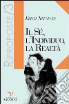 Il sé, l'individuo, la realtà libro di Neumann Erich