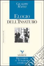 Elogio dell'insaturo. Riflessioni su tematiche isteriche libro