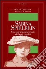 Sabina Spielrein. Una pioniera dimenticata della psicoanalisi