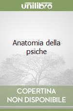 Anatomia della psiche libro