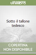 Sotto il tallone tedesco libro