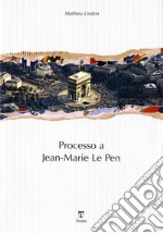 Processo a Jean-Marie Le Pen libro