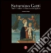 Saturnino Gatti. Pittore e scultore nel Rinascimento aquilano. Ediz. illustrata libro di Bologna Ferdinando