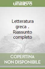 Letteratura greca . Riassunto completo libro