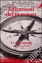 Istituzioni del pensiero. La due ragioni libro