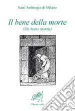 Il bene della morte (De bono mortis) libro