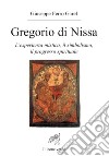 Gregorio di Nissa. L'esperienza mistica e il progresso spirituale libro