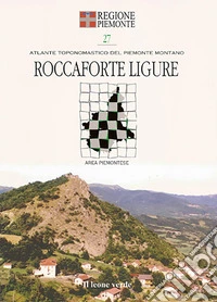 Roccaforte Ligure. Con 9 carte toponomastiche