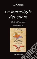 Le meraviglie del cuore libro