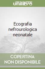 Ecografia nefrourologica neonatale