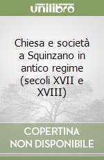 Chiesa e società a Squinzano in antico regime (secoli XVII e XVIII)