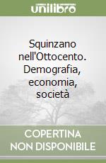 Squinzano nell'Ottocento. Demografia, economia, società