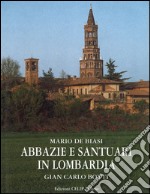 Abbazie e santuari in Lombardia. Ediz. italiana e inglese libro