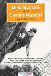 Dino Buzzati parla di Cesare Maestri. Il ragno delle dolomiti libro