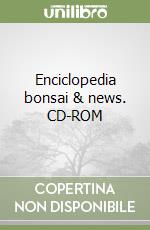 Enciclopedia bonsai & news. CD-ROM libro