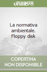 La normativa ambientale. Floppy disk libro