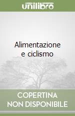 Alimentazione e ciclismo libro