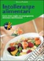 Intolleranze alimentari. Come vivere meglio con un programma alimentare disintossicante libro