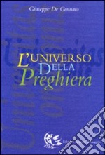 L'universo della preghiera-Universitas orationis libro