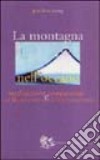 La montagna nell'oceano. Meditazione e compassione nel buddismo e nel cristianesimo libro