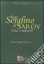 San Serafino di Saròv. Vita e miracoli