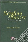 San Serafino di Saròv. Vita e miracoli libro di Popovic Justin