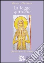 La legge spirituale. Studia con l'azione