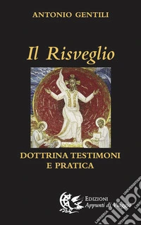 Il risveglio. Dottrina, testimoni e pratica