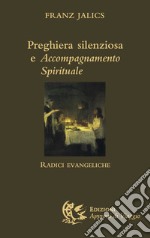 Preghiera silenziosa e accompagnamento spirituale. Radici evangeliche