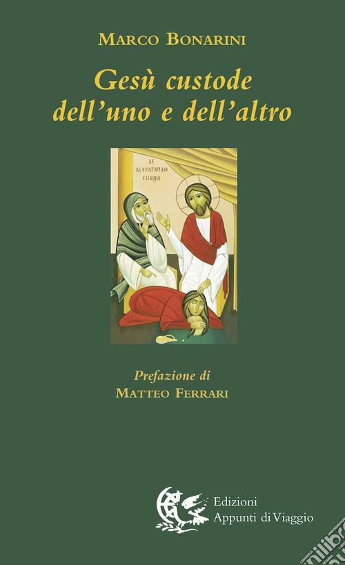 Gesù custode dell'uno e dell'altro