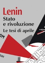 Stato e rivoluzione. Le tesi di aprile libro