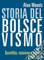 Storia del Bolscevismo vol.2. Sconfitta, reazione e ripresa 1906-1914. Vol. 2: Sconfitta, reazione e ripresa 1906-1914 libro