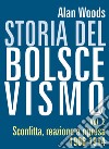 Storia del Bolscevismo vol.2. Sconfitta, reazione e ripresa 1906-1914. Vol. 2: Sconfitta, reazione e ripresa 1906-1914 libro