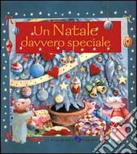 Un Natale davvero speciale! libro