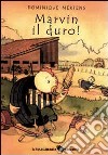 Marvin il duro! libro