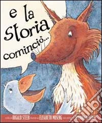 E la storia cominciò