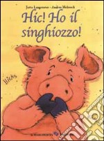 Hic! Ho il singhiozzo! libro