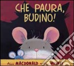 Che paura, Budino! libro