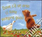 Dove c'è un orso ci sono sempre guai!