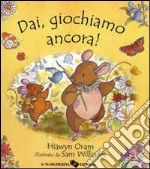 Dai, giochiamo ancora! libro