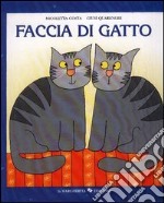 Faccia di gatto. Ediz. illustrata